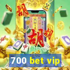 700 bet vip